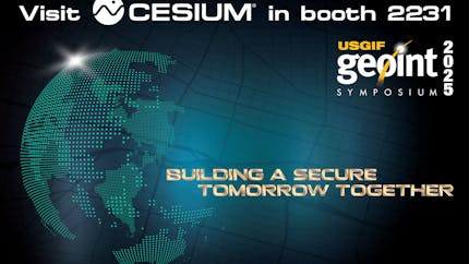 Visit Cesium in booth 2231 at GEOINT Symposium 2025. Building a secure tomorrow together.